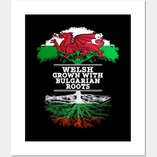 Welsh Grown With Bulgarian Roots - Gift for Bulgarian With Roots From Bulgaria Posters and Art